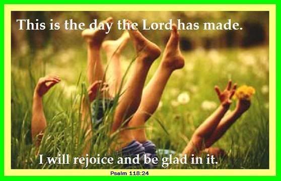 The Lord Has Made The Day Pictures, Images and Photos