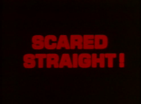 Scared straight photo: Scared Straight! 1.png